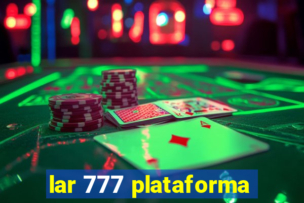 lar 777 plataforma